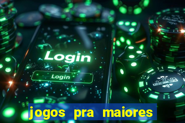 jogos pra maiores de 18